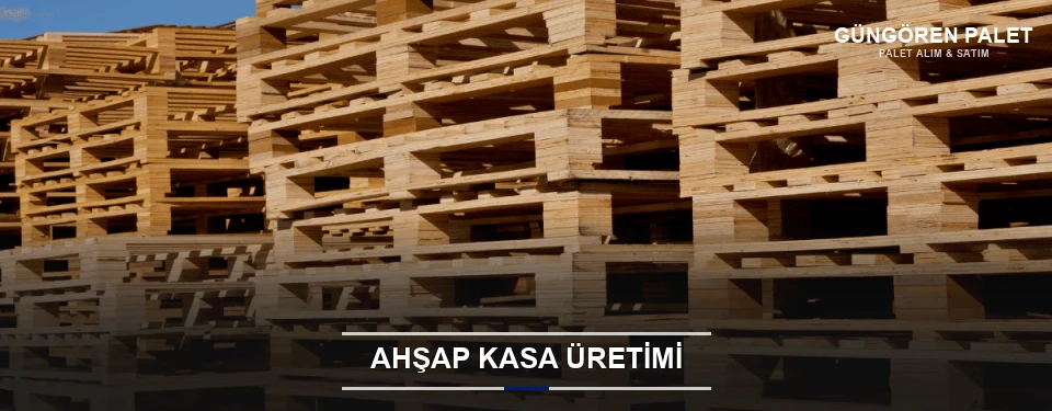 Güngören Endüstriyel Ahşap Kasa