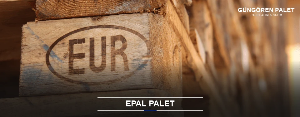 Güngören Orijinal EPAL Palet Güngören Orijinal EPAL Palet