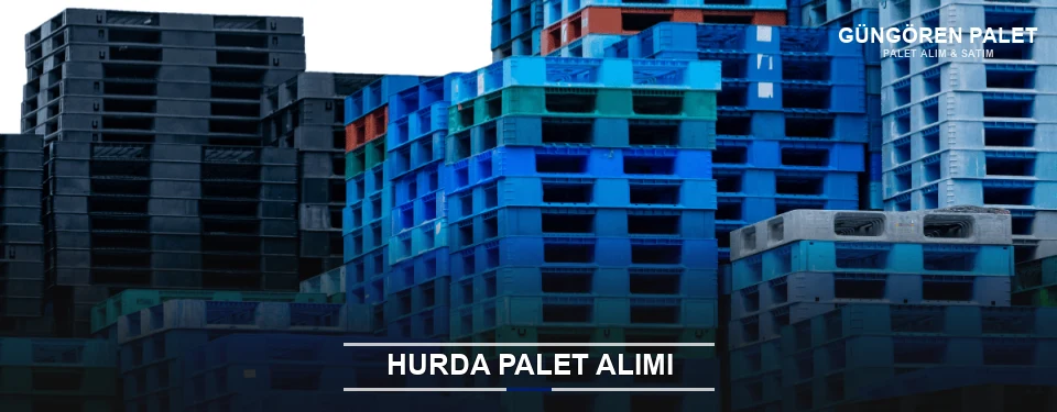 Güngören Toplu Hurda Palet Alımı Güngören Toplu Hurda Palet Alımı